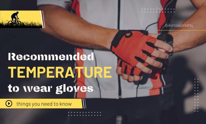 what temperature should you wear gloves