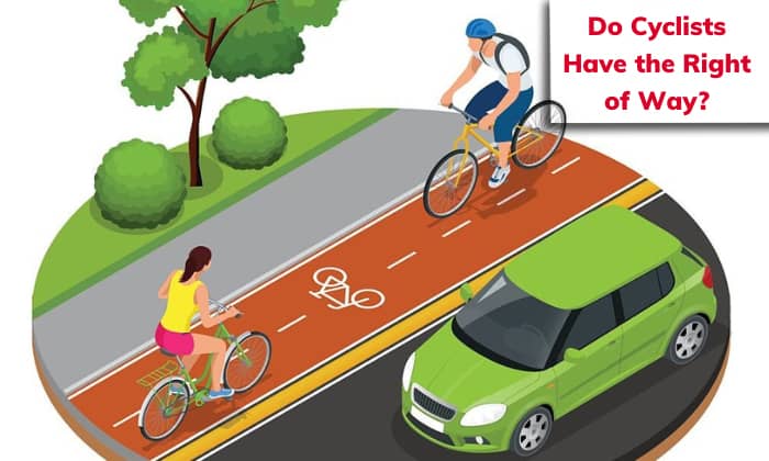 do cyclists have the right of way