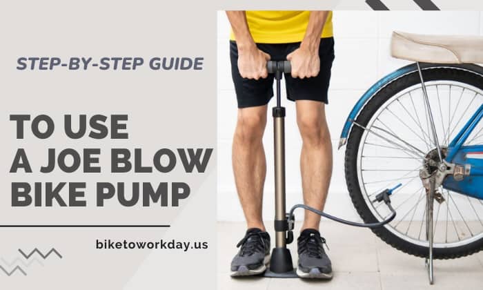 How to Use a Joe Blow Bike Pump? - A Beginner's Guide