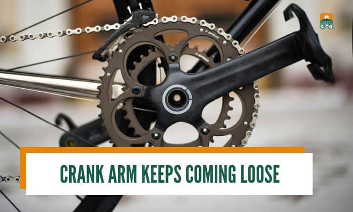 crank arm keeps coming loose