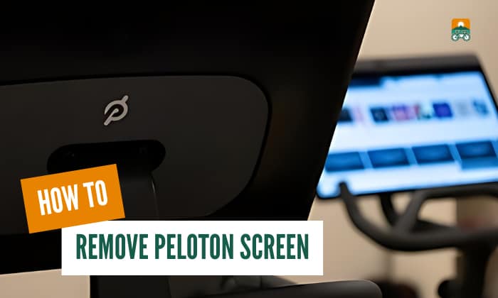 How to Remove Peloton Screen