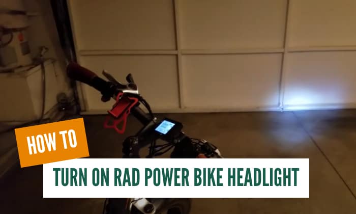 How to Turn on Rad Power Bike Headlight